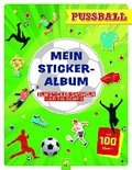 Mein Stickeralbum Fuball mit 100 Stickern