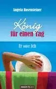 Rosensteiner Angela - König für einen Tag, Häftad. Tillgänglighet: Lägg i varukorg