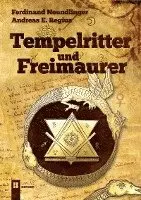 Ferdinand Neundlinger, Andreas E. Regius - Tempelritter und Freimaurer, Häftad. Tillgänglighet: Lägg i varukorg