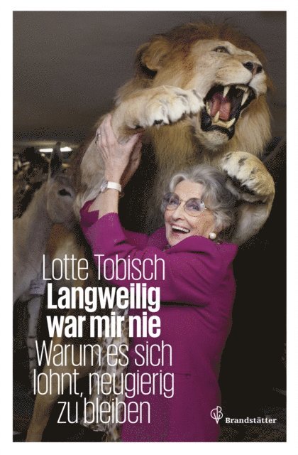 Lotte Tobisch - Langweilig war mir nie, E-bok