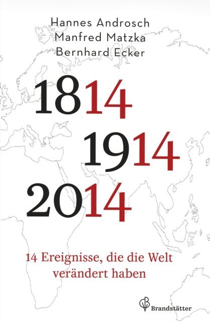Bernhard Ecker, Manfred Matzka, Hannes Androsch - 14 Ereignisse, die die Welt verändert haben, E-bok