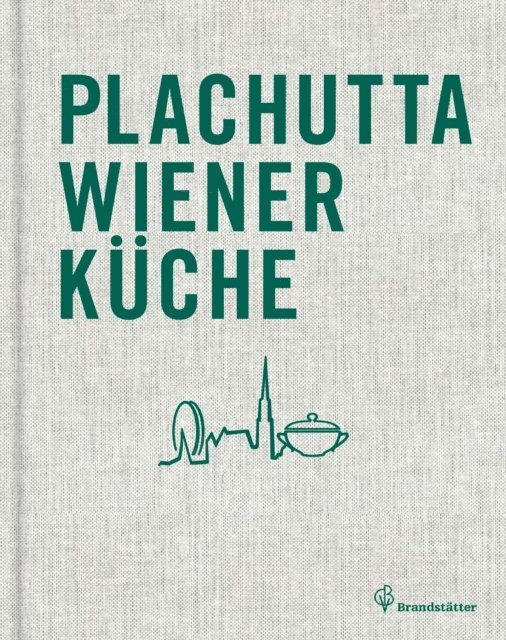 Mario Plachutta, Ewald Plachutta - Plachutta Wiener Küche, E-bok
