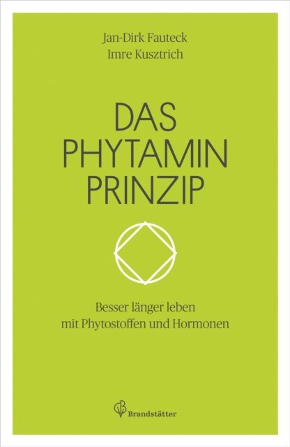 Imre Kusztrich, Jan-Dirk Fauteck - Das Phytaminprinzip, E-bok. Tillgänglighet: Lägg i varukorg