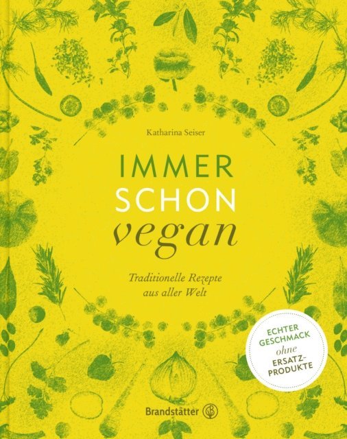 Katharina Seiser - Immer schon vegan, E-bok