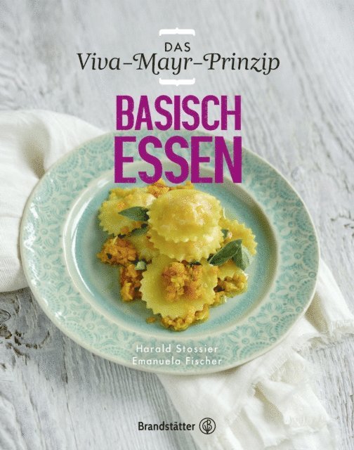 Emanuela Fischer, Harald Stossier - Basisch essen, E-bok