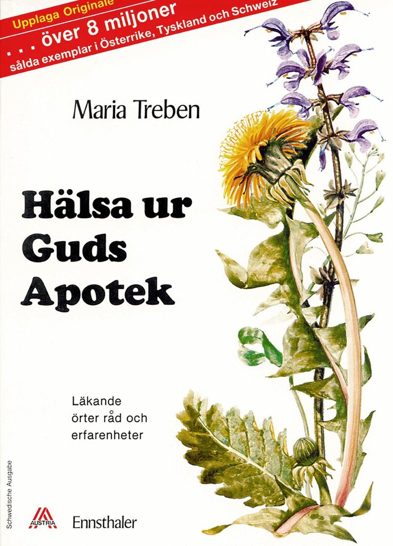 Maria Treben - Hälsa ur Guds apotek : läkande örter, råd och erfarenheter, Häftad