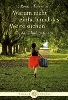 Rosalie Tavernier - Warum nicht einfach mal das Weite suchen, Inbunden. Tillgänglighet: Lägg i varukorg