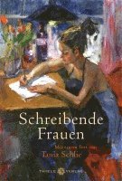 Tania Schlie - Schreibende Frauen, Inbunden