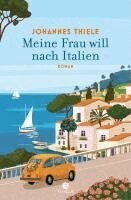 Johannes Thiele - Meine Frau will nach Italien, Häftad