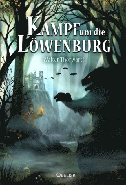 Walter Thorwartl - Kampf um die Löwenburg, E-bok