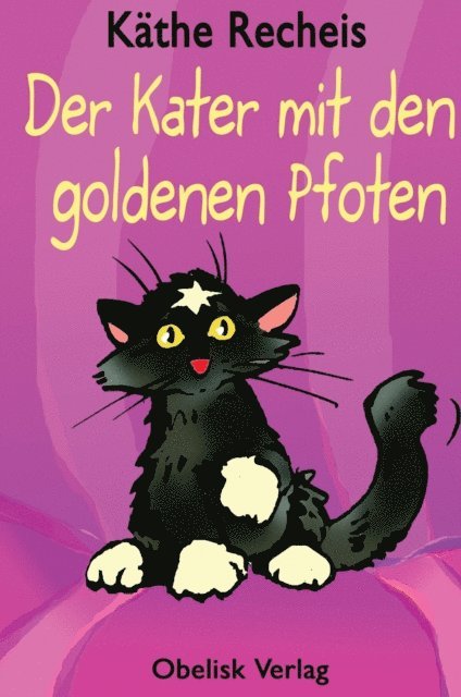 Kathe Recheis - Der Kater mit den goldenen Pfoten, E-bok