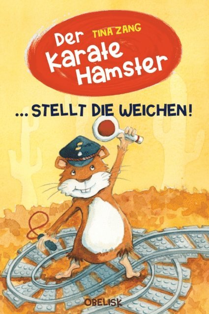 Tina Zang - Der Karatehamster stellt die Weichen!, E-bok