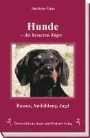 Andreas Gaß - Hunde  - die besseren Jäger, Inbunden. Tillgänglighet: Lägg i varukorg