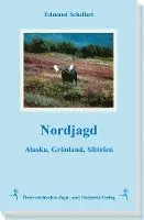 Edmund Schallerl - Nordjagd, Inbunden. Tillgänglighet: Lägg i varukorg