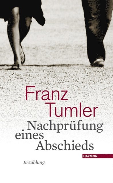 Franz Tumler - Nachprüfung eines Abschieds, E-bok