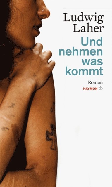 Ludwig Laher - Und nehmen was kommt, E-bok