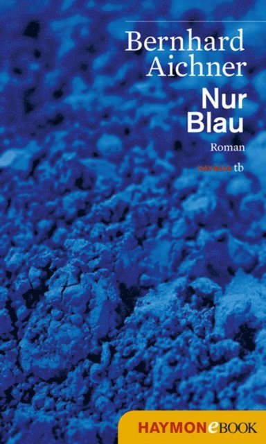 Bernhard Aichner - Nur Blau, E-bok
