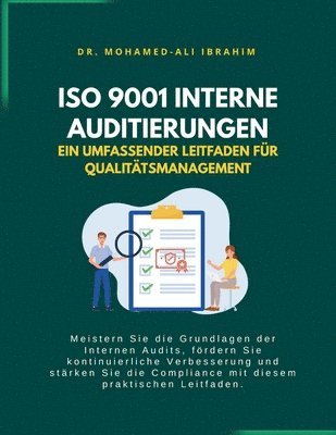 Mohamed-Ali Ibrahim - ISO 9001 Internes Auditieren - Ein Umfassender Leitfaden für Qualitätsmanagement, Häftad. Tillgänglighet: Lägg i varukorg