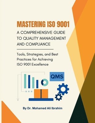Mohamed-Ali Ibrahim - Mastering ISO 9001, Häftad. Tillgänglighet: Lägg i varukorg