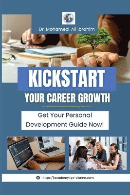 Mohamed-Ali Ibrahim - Kickstart Your Career Growth, Häftad. Tillgänglighet: Lägg i varukorg