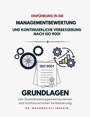 Mohamed-Ali Ibrahim - Einfuehrung in die Managementbewertung und kontinuierliche Verbesserung nach ISO 9001, Häftad. Tillgänglighet: Lägg i varukorg