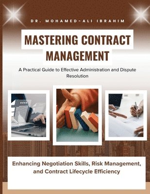 Mohamed-Ali Ibrahim - Mastering Contract Management, Häftad. Tillgänglighet: Lägg i varukorg