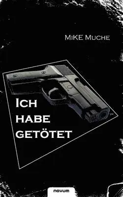 Mike Muche - "Ich habe getötet!", Häftad. Tillgänglighet: Lägg i varukorg