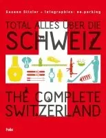 Susann Sitzler - Total alles über die Schweiz / The Complete Switzerland, Inbunden. Tillgänglighet: Lägg i varukorg