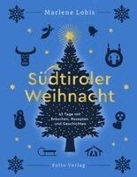 Marlene Lobis - Südtiroler Weihnacht, Inbunden