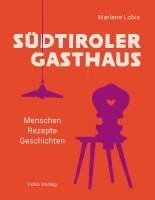 Marlene Lobis, Gruppe Südtiroler Gasthaus - Südtiroler Gasthaus, Inbunden
