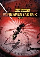 Iain Banks - Die Wespenfabrik, Inbunden