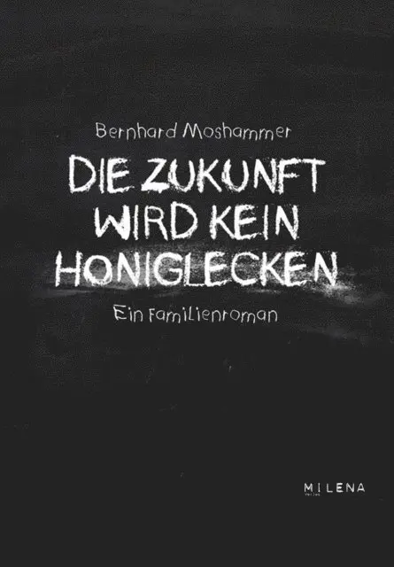 Bernhard Moshammer - Die Zukunft wird kein Honiglecken, E-bok. Tillgänglighet: Lägg i varukorg