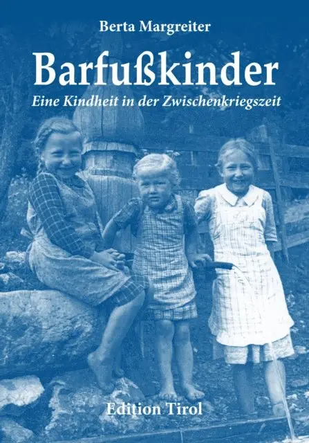 Berta Margreiter, Martin Reiter - BarfuÃ?kinder: Eine Kindheit in der Zwischenkriegszeit, E-bok. Tillgänglighet: Lägg i varukorg