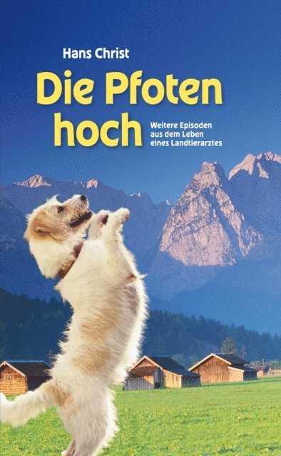 Hans Christ - Die Pfoten hoch!, E-bok
