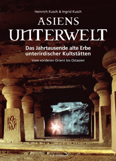 Ingrid Kusch, Heinrich Kusch - Asiens Unterwelt, E-bok