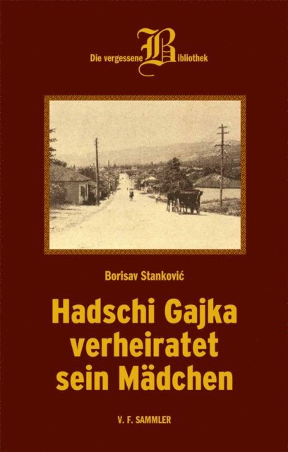 Borisav Stankovic - Hadschi Gajka verheiratet sein Mädchen, E-bok