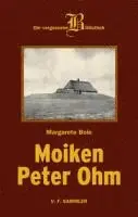 Margarete Boie - Moiken Peter Ohm, Inbunden. Tillgänglighet: Lägg i varukorg