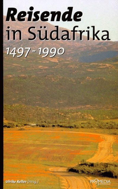 Winston Churchill, Mahatma Gandhi, David Livingstone, Vasco da Gama, Nelson Mandela, Ulrike Keller - Reisende in Südafrika (1497-1990), E-bok