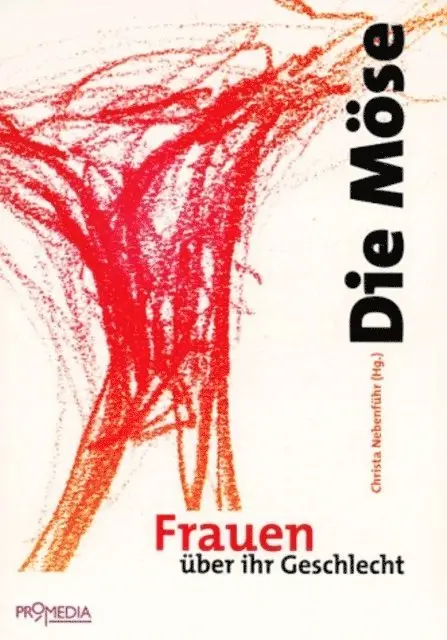 Gerburg Treusch-Dieter, Katharina Riese, Rosamaria Roffiel Franco, Meike Lauggas, Christa Nebenfuhr - Die Möse, E-bok. Tillgänglighet: Lägg i varukorg