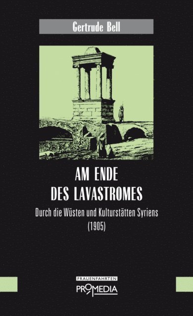 Gertrude Bell - Am Ende des Lavastromes, E-bok