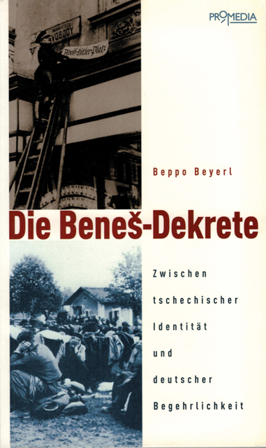 Beppo Beyerl - Die Benes-Dekrete, E-bok
