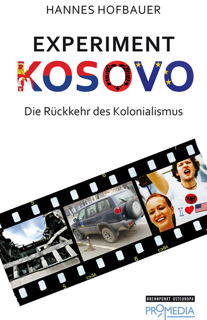 Hannes Hofbauer - Experiment Kosovo, E-bok