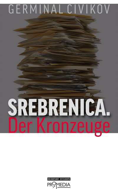 Germinal Civikov - Srebrenica. Der Kronzeuge, E-bok