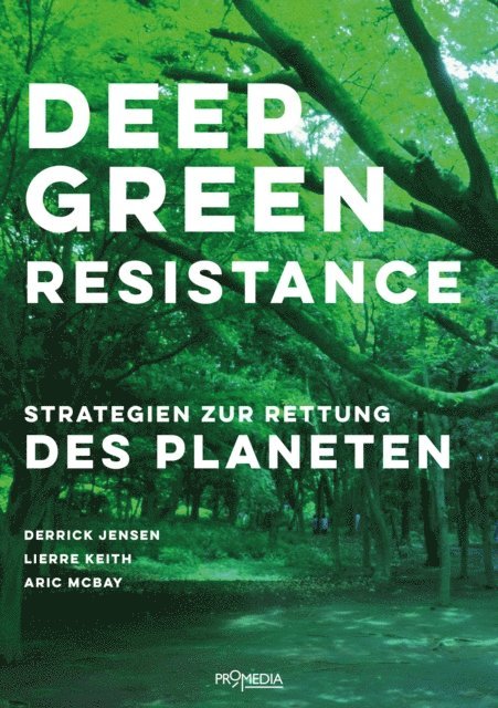 Aric McBay, Lierre Keith, Derrick Jensen - Deep Green Resistance, E-bok