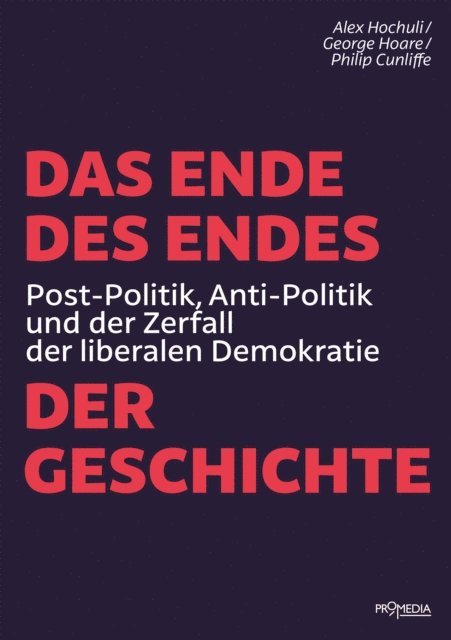 Philip Cunliffe, George Hoare, Alex Hochuli - Das Ende des Endes der Geschichte, E-bok