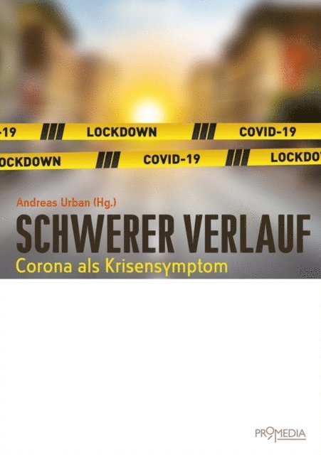 Kurt B. Uhlschutz, Fabio Vighi, F. Alexander von Uhnrast, Alan Schink, Silja Samerski, Ortwin Rosner, Alexa Lichtaus, Ada Frankiewicz, Dietmar Czycholl, Gerd Bedszent, Andreas Urban - Schwerer Verlauf, E-bok