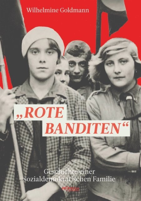 Wilhelmine Goldmann - "Rote Banditen", E-bok
