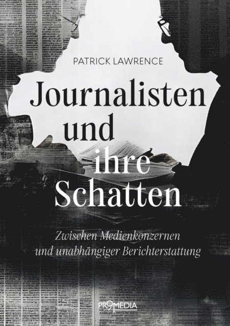 Patrick Lawrence - Journalisten und ihre Schatten, E-bok