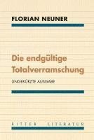 Florian Neuner - Die endgültige Totalverramschung, Häftad