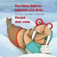 Peter Svetina - Das kleine Walross bekommt eine Brille, Inbunden